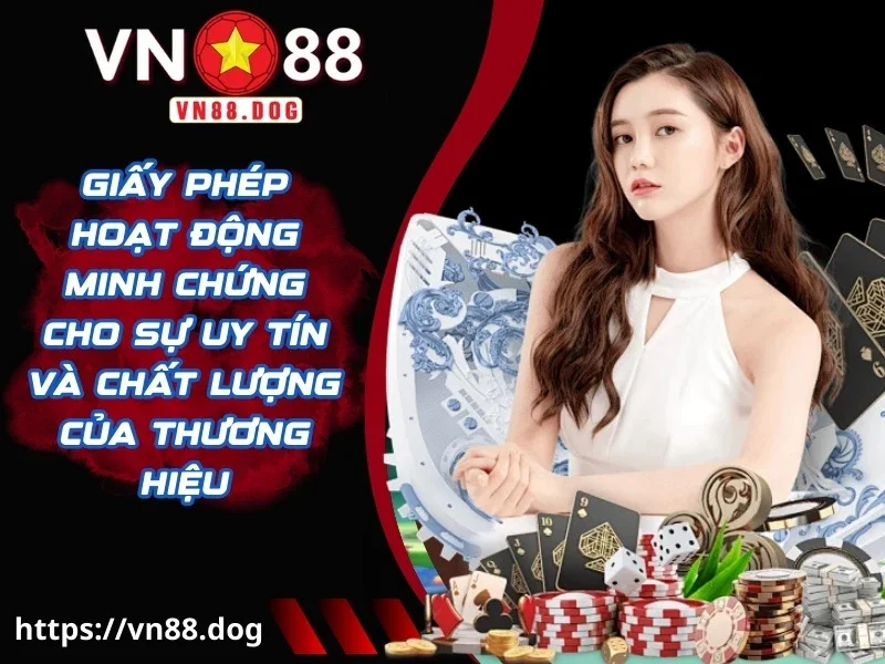 Giấy phép hoạt động minh chứng cho sự uy tín và chất lượng của thương hiệu